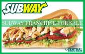 SUBWAY FRANCHISE FOR SALE